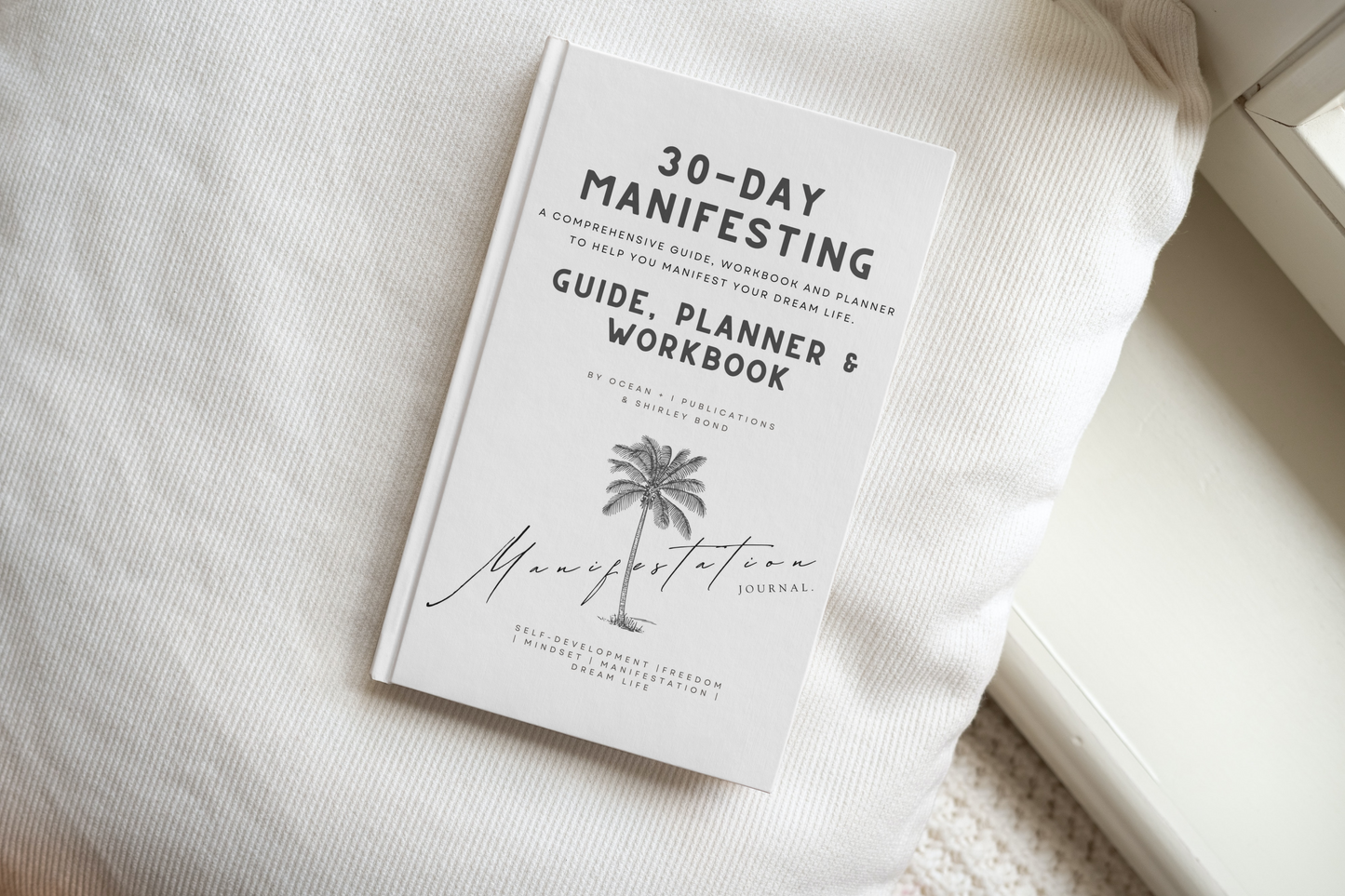 30-Day Manifesting Guide, Planner & Workbook | Downloadable, Printable eBook